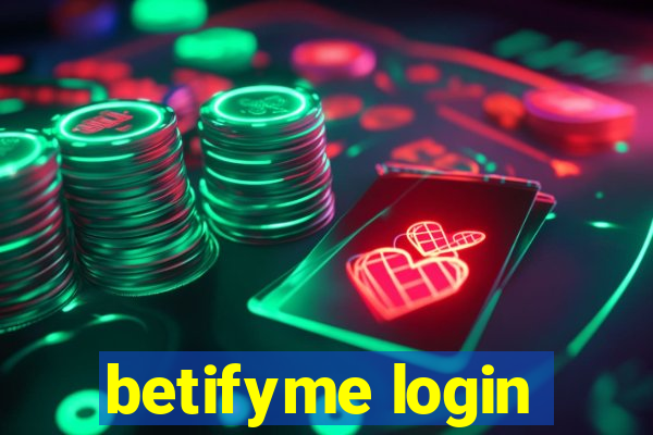 betifyme login