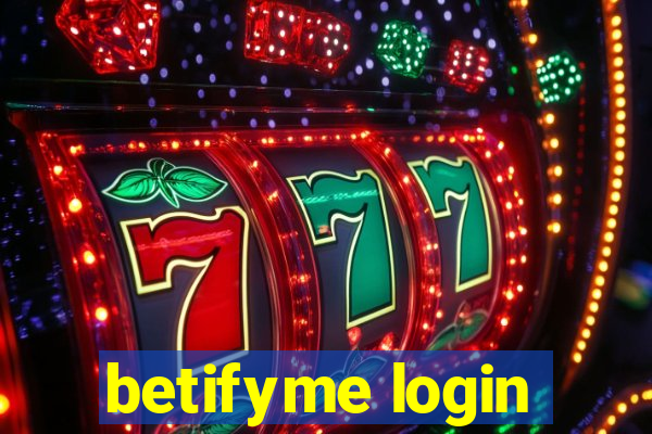 betifyme login