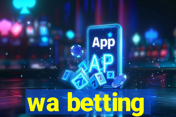 wa betting