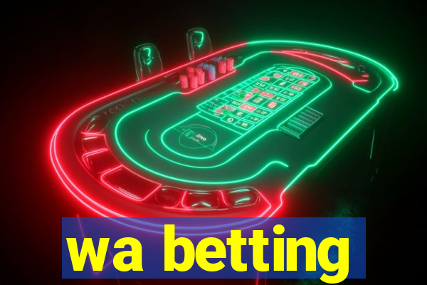 wa betting