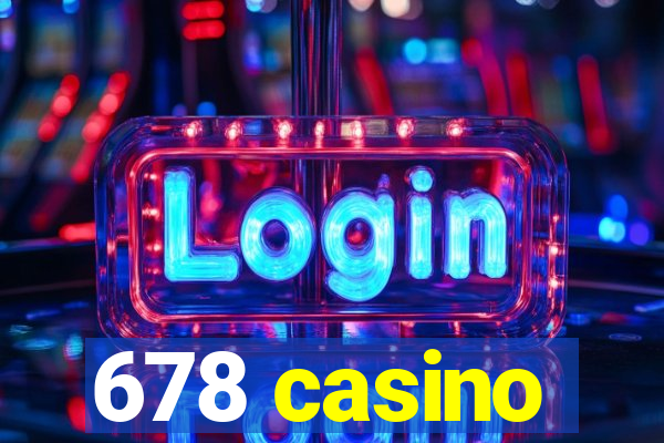 678 casino