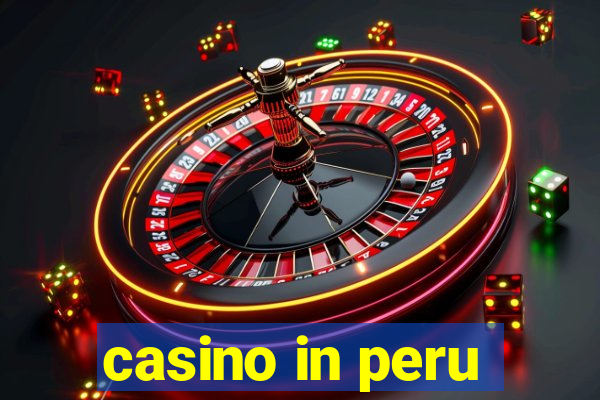 casino in peru