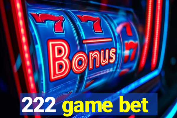 222 game bet