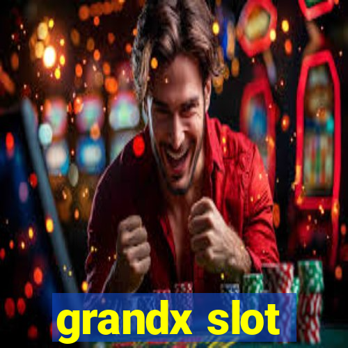 grandx slot