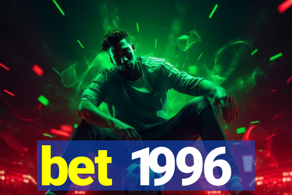 bet 1996