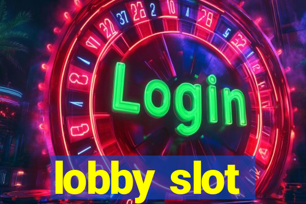 lobby slot