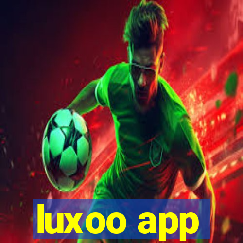 luxoo app