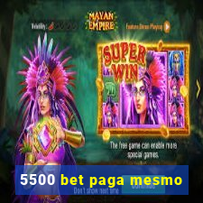 5500 bet paga mesmo