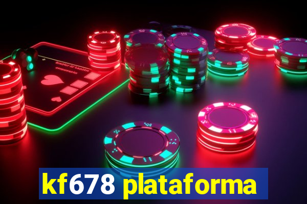 kf678 plataforma