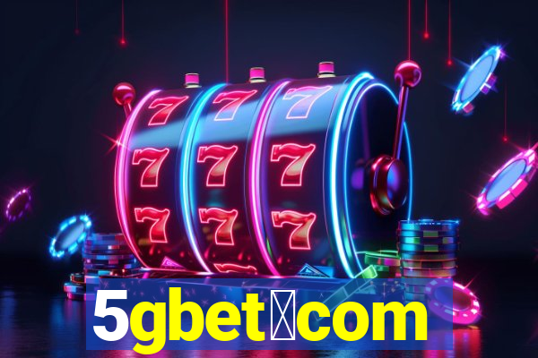 5gbet。com