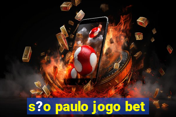 s?o paulo jogo bet