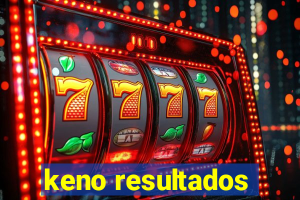 keno resultados