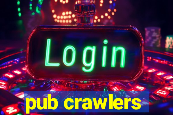 pub crawlers