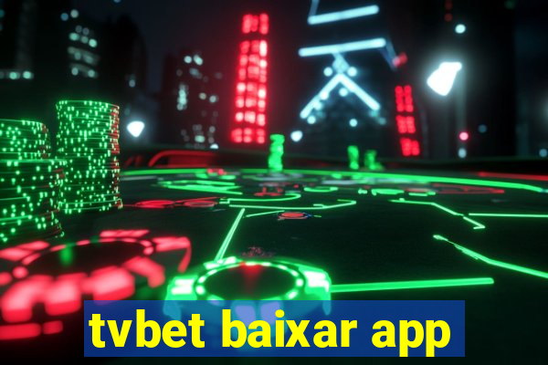 tvbet baixar app