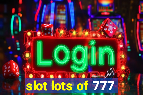 slot lots of 777