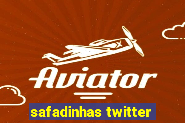 safadinhas twitter