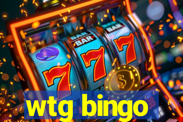 wtg bingo