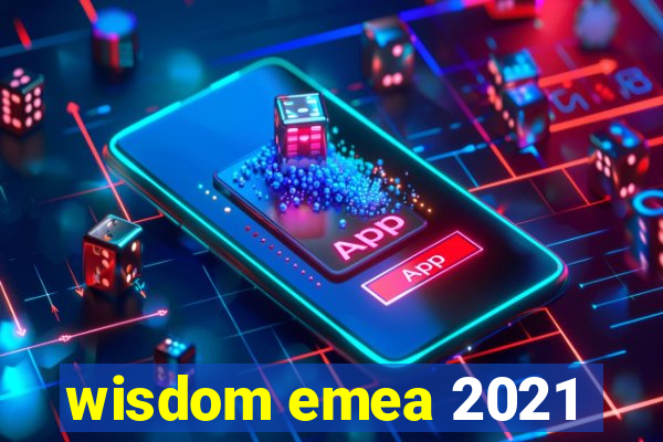 wisdom emea 2021