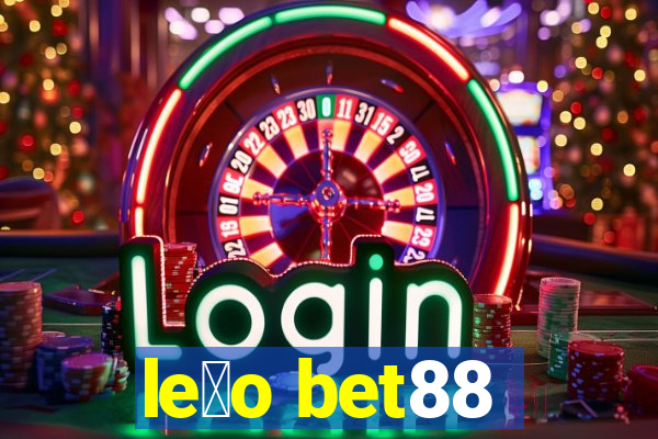 le茫o bet88