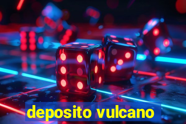 deposito vulcano