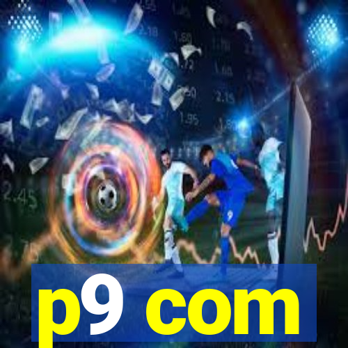 p9 com