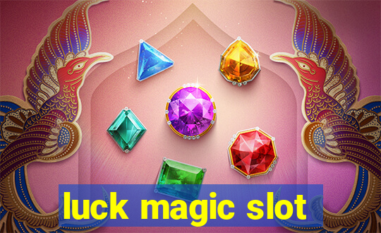 luck magic slot