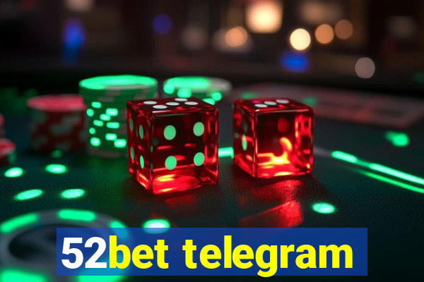 52bet telegram