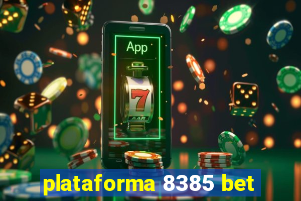 plataforma 8385 bet