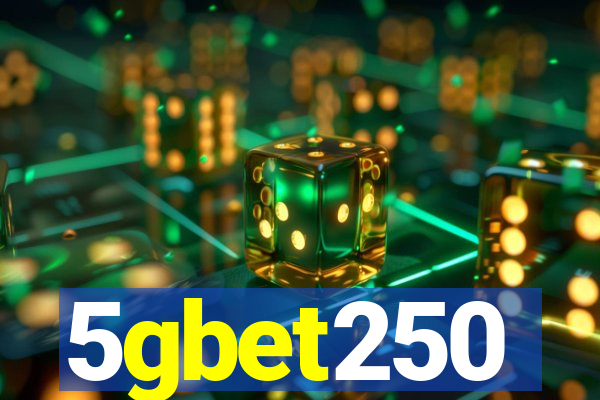 5gbet250