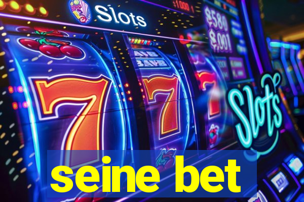 seine bet