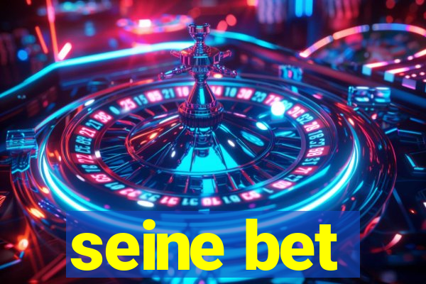 seine bet