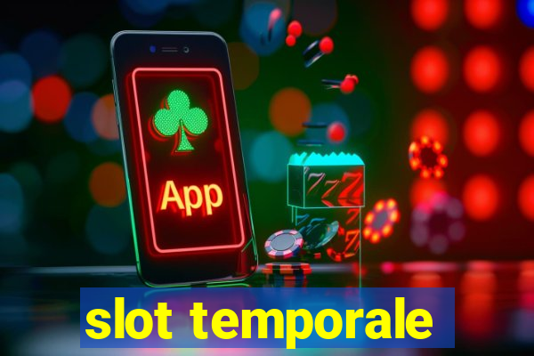 slot temporale