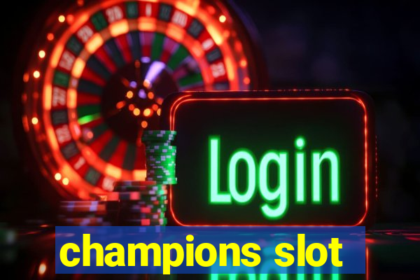 champions slot