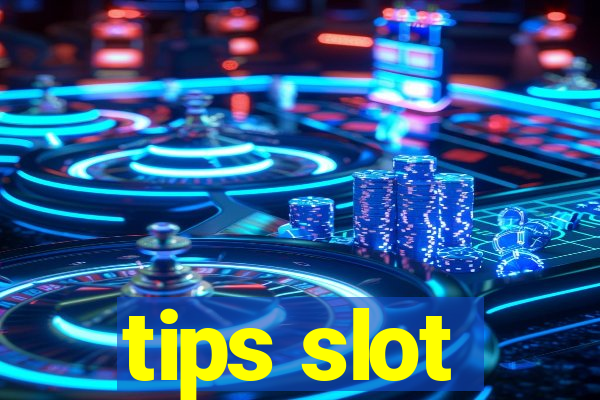 tips slot