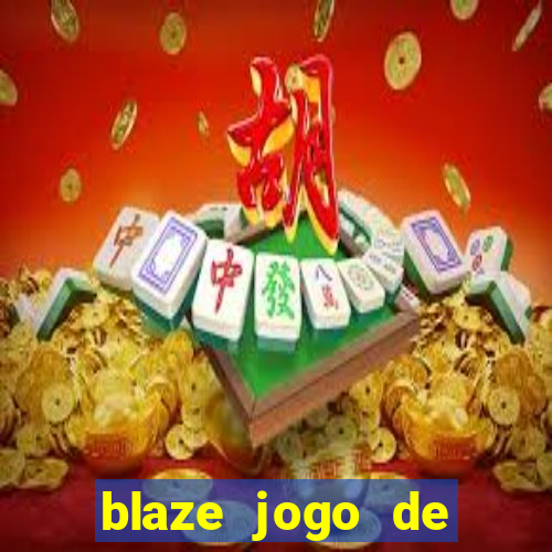 blaze jogo de aposta online