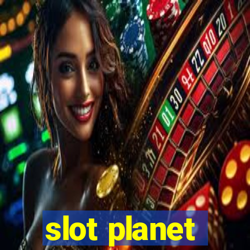 slot planet