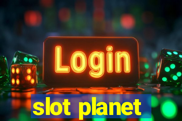 slot planet