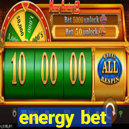 energy bet