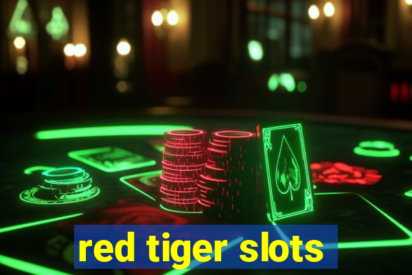 red tiger slots