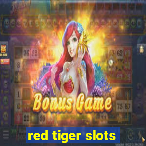 red tiger slots