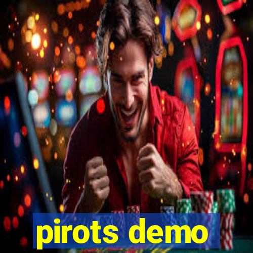 pirots demo