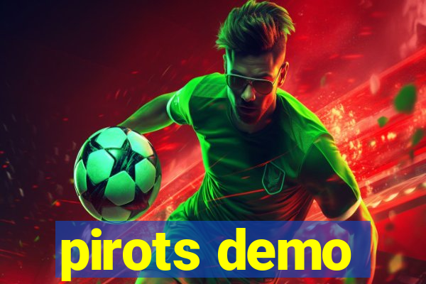 pirots demo