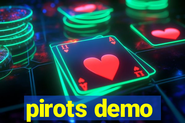 pirots demo