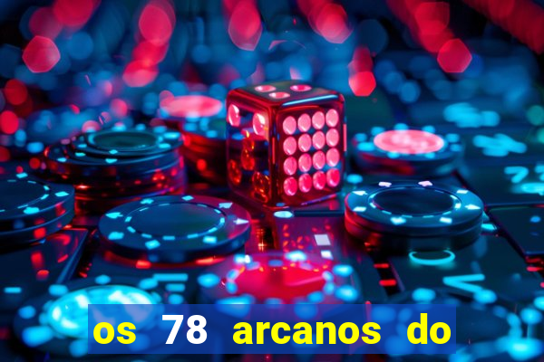 os 78 arcanos do tarot e seus significados pdf