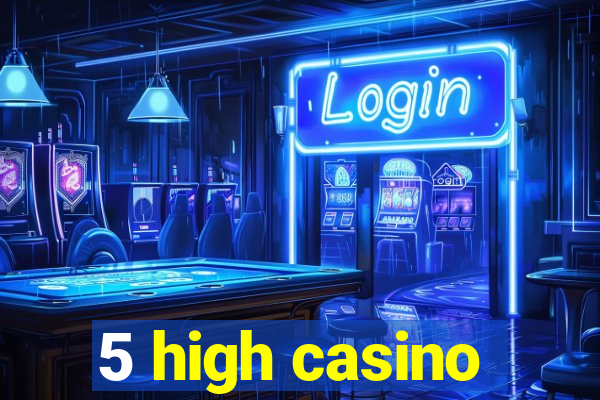 5 high casino