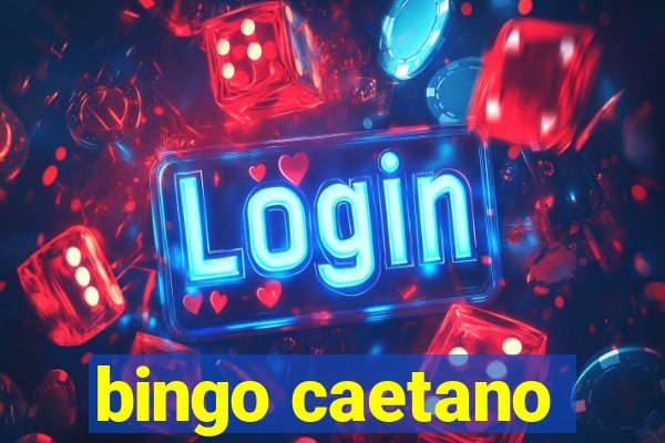 bingo caetano