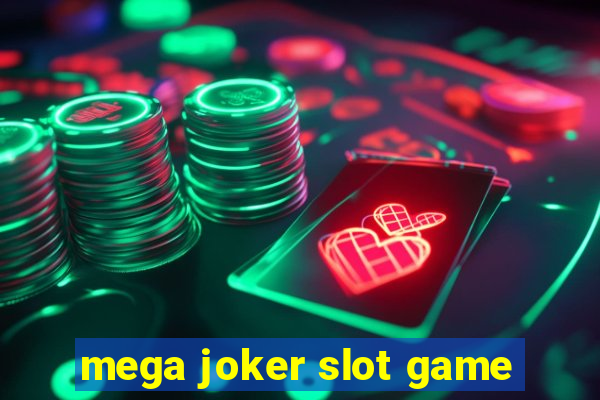 mega joker slot game