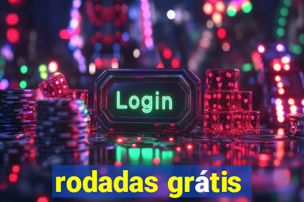 rodadas grátis