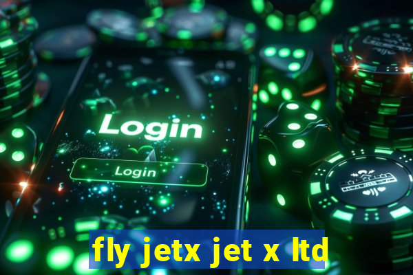 fly jetx jet x ltd