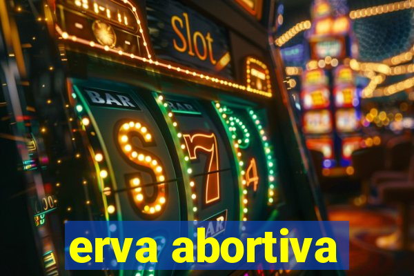 erva abortiva